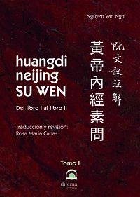 huangdi neijing SU WEN. Tomo I: del libro I al libro II