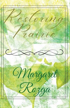 Restoring Prairie - Rozga, Margaret