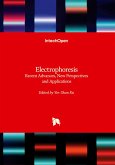 Electrophoresis - Recent Advances, New Perspectives and Applications