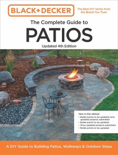 Black and Decker Complete Guide to Patios 4th Edition - Editors of Cool Springs Press; Peterson, Chris