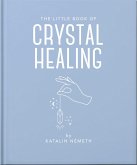 The Little Book of Crystal Healing The Little Book of Crystal Healing