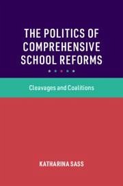 The Politics of Comprehensive School Reforms - Sass, Katharina (Universitetet i Bergen, Norway)