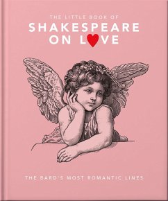 The Little Book of Shakespeare on Love - OH