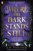 Where the Dark Stands Still Where the Dark Stands Still