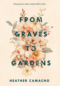 From Graves to Gardens - Camacho, Heather