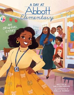 A Day at Abbott Elementary (Official Abbott Elementary Picture Book) - Person, Halcyon