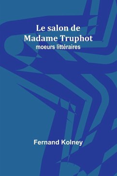 Le salon de Madame Truphot - Kolney, Fernand