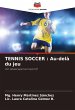 TENNIS SOCCER : Au-delà du jeu - Bild 1