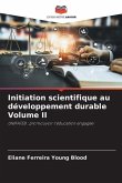 Initiation scientifique au développement durable Volume II