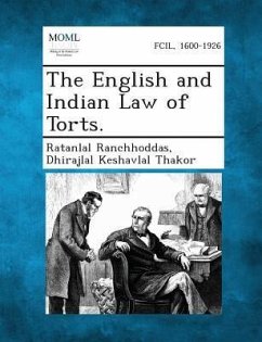 The English and Indian Law of Torts. - Ranchhoddas, Ratanlal; Thakor, Dhirajlal Keshavlal