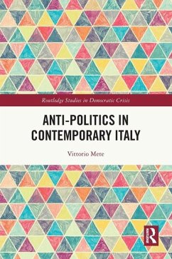 Anti-politics in Contemporary Italy - Mete, Vittorio