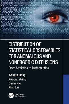 Distribution of Statistical Observables for Anomalous and Nonergodic Diffusions - Deng, Weihua; Wang, Xudong; Nie, Daxin; Liu, Xing