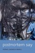 Postmortem Say - Bild 1