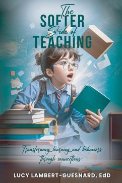 The Softer Side of Teaching - Lambert - Guesnard, Edd Lucy