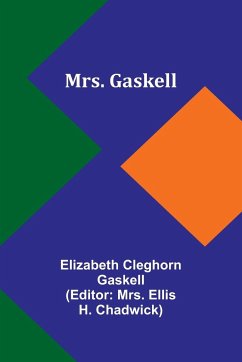 Mrs. Gaskell - Gaskell, Elizabeth Cleghorn