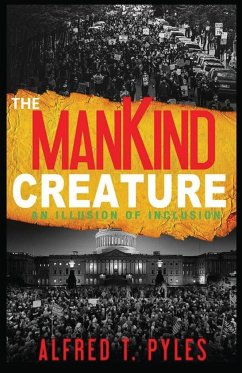 The Mankind Creature - Pyles, Alfred T