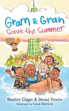 Gram and Gran Save the Summer - Chiger, Stephen; Pereira, Daniel