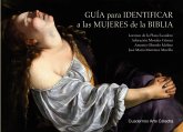 Guía para identificar a las mujeres de la Biblia Guía para identificar a las mujeres de la Biblia