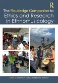 The Routledge Companion to Ethics and Research in Ethnomusicology The Routledge Companion to Ethics and Research in Ethnomusicology