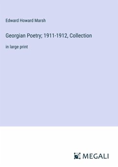 Georgian Poetry; 1911-1912, Collection - Marsh, Edward Howard