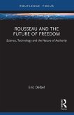 Rousseau and the Future of Freedom