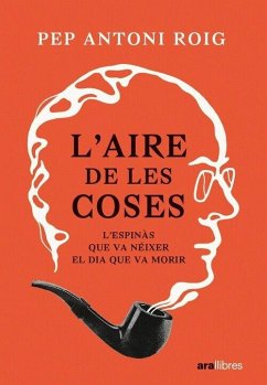 L'aire de les coses: L'Espinàs que va néixer el dia que va morir