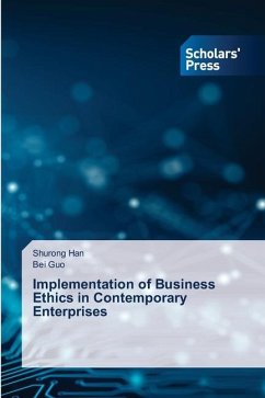 Implementation of Business Ethics in Contemporary Enterprises - Han, Shurong;Guo, Bei