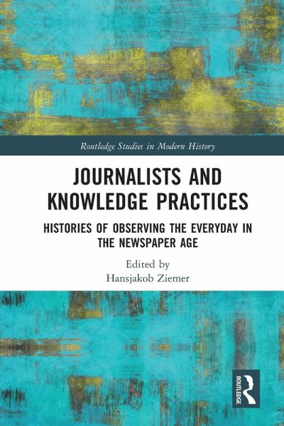 Journalists and Knowledge Practices Journalists and Knowledge Practices