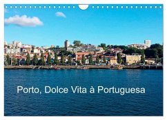 Porto, Dolce Vita à Portuguesa (Calendrier mural 2025 DIN A4 vertical), CALVENDO calendrier mensuel
