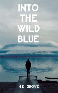 Into the Wild Blue - Grove, H. E.