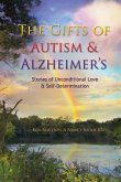 The Gifts of Autism and Alzheimer's