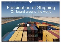 Fascination of Shipping On board around the world (Wall Calendar 2025 DIN A3 landscape), CALVENDO 12 Month Wall Calendar