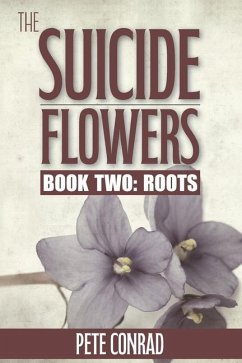 The Suicide Flowers Book Two - Conrad, Pete