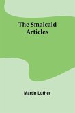 The Smalcald Articles The Smalcald Articles