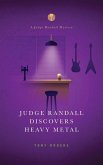 Judge Randall Discovers Heavy Metal