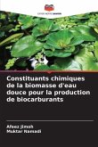 Constituants chimiques de la biomasse d'eau douce pour la production de biocarburants