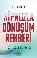 Hipnozla Dönüsüm Rehberi - Önen, Ufuk