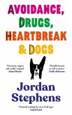 Avoidance, Drugs, Heartbreak and Dogs