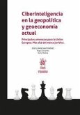 Ciberinteligencia en la geopolítica y geoeconomía actual. Principales amenazas para la Unión Europea