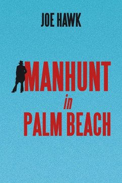 Manhunt in Palm Beach - Hawk, Joe