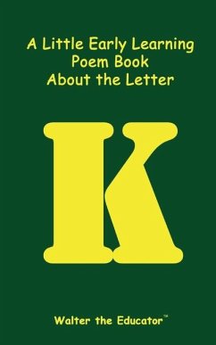 A Little Early Learning Poem Book about the Letter K - Walter the Educator