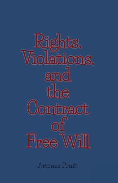 Rights, Violations, and the Contract of Free Will - Pruitt, Artemis