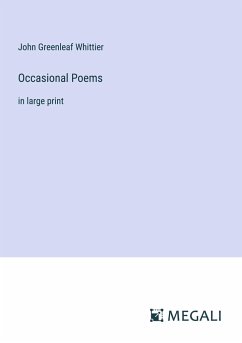 Occasional Poems - Whittier, John Greenleaf