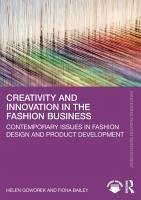 Creativity and Innovation in the Fashion Business - Goworek, Helen; Bailey, Fiona