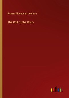 The Roll of the Drum - Jephson, Richard Mounteney