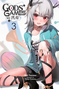 Gods' Games We Play, Vol. 3 (Light Novel) - Sazane, Kei