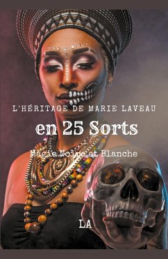 Cover L'Héritage de Marie Laveau en 25 Sorts, Magie Noire et Blanche