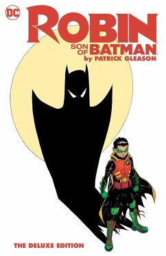 Robin: Son of Batman by Patrick Gleason: The Deluxe Edition - Gleason, Patrick