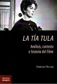 La tía Tula: Análisis, contexto e historia del filme