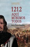 1212. Aquí morimos todos 1212. Aquí morimos todos
